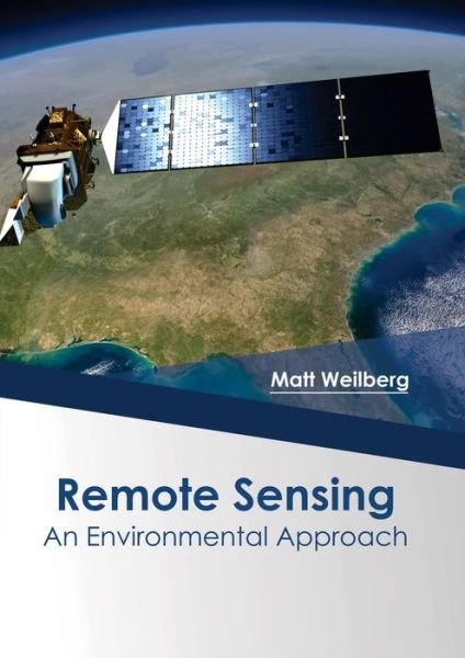 Cover for Matt Weilberg · Remote Sensing: An Environmental Approach (Hardcover Book) (2017)