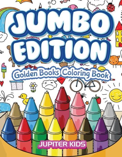 Cover for Jupiter Kids · Jumbo Edition: Golden Books Coloring Book (Paperback Book) (2016)