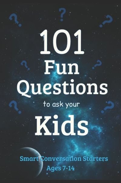 Cover for J Edward Neill · 101 Fun Questions to Ask Your Kids (Paperback Book) (2019)