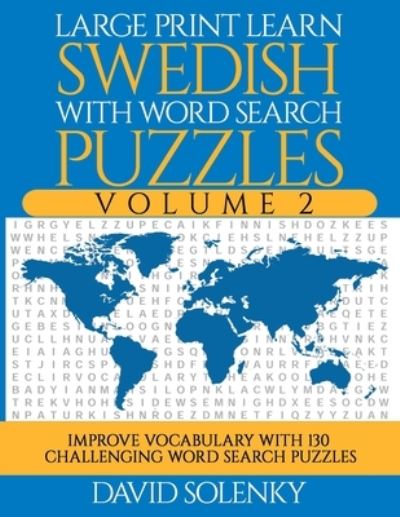 Cover for David Solenky · Large Print Learn Swedish with Word Search Puzzles Volume 2 (Paperback Book) (2019)