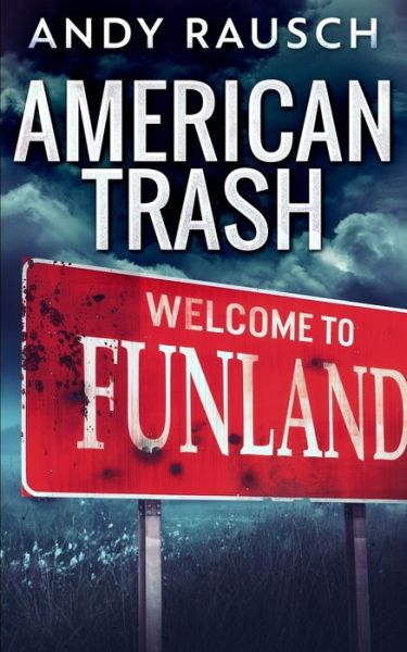 Cover for Andy Rausch · American Trash (Pocketbok) (2021)