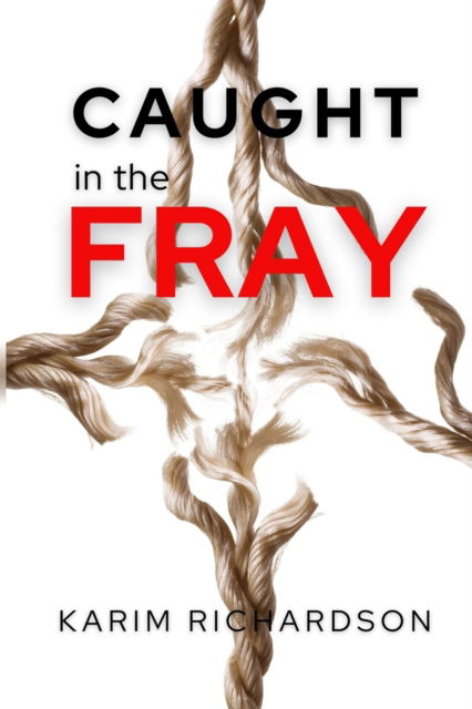 Karim Richardson · Caught In The Fray (Paperback Book) (2020)