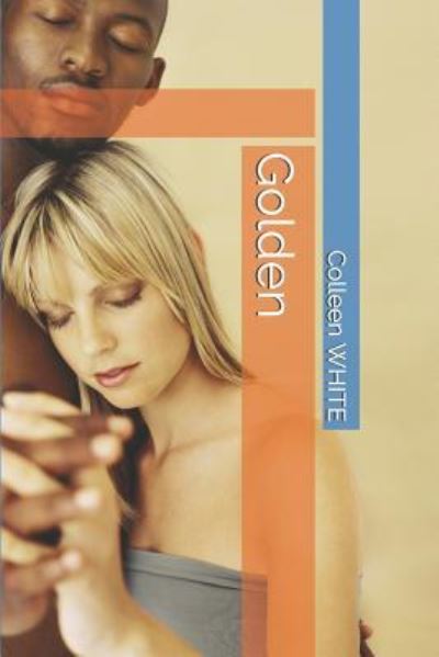 Cover for Colleen White · Golden (Pocketbok) (2018)