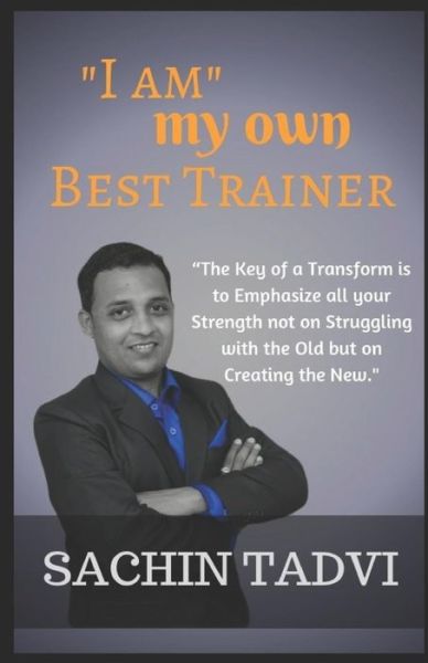 Cover for Sachin Vinubhai Tadvi · I Am My Own Best Trainer (Paperback Book) (2018)