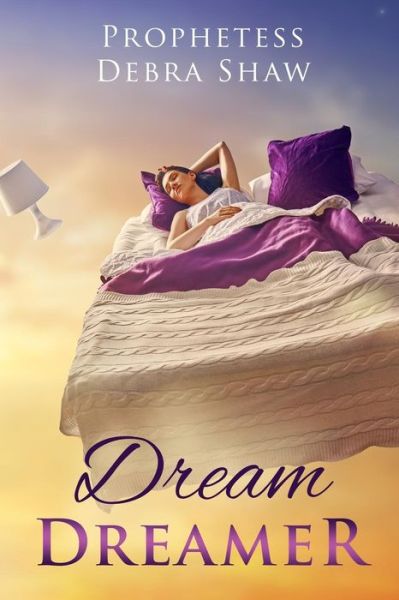 Cover for Debra Shaw · Dream Dreamer (Paperback Book) (2018)