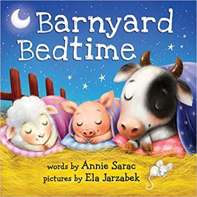 Cover for Annie Sarac · Barnyard Bedtime (Kartonbuch) (2021)