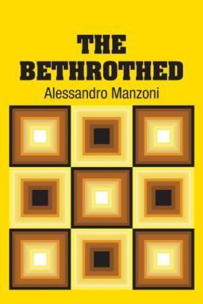 Cover for Alessandro Manzoni · The Bethrothed (Paperback Book) (2018)