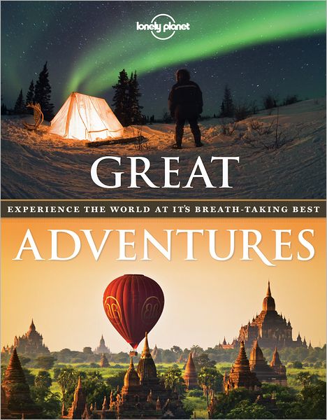 Cover for Lonely Planet · Lonely Planet Pictorials: Great Adventures: Experience the World at it's Breathtaking Best (Indbundet Bog) (2012)