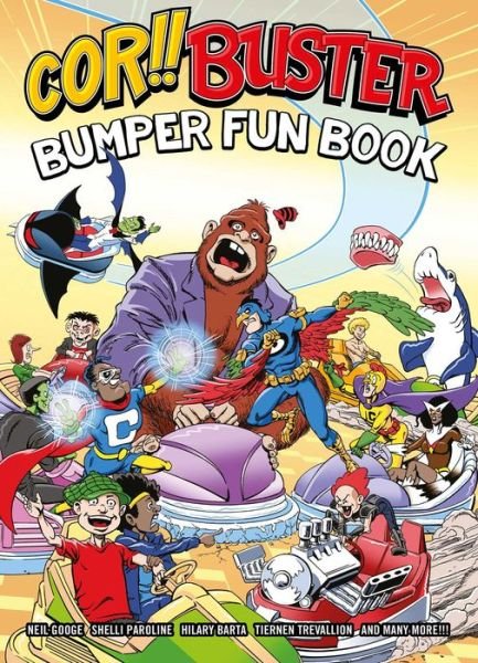 Cover for Cavan Scott · Cor!! Buster Bumper Fun Book: An omnibus collection of hilarious stories filled with laughs for kids of all ages! (Taschenbuch) (2020)