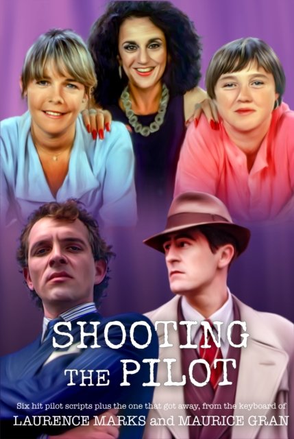 Cover for Gran, Marks, Maurice, Laurence · Shooting the Pilot (Hardcover Book) (2021)