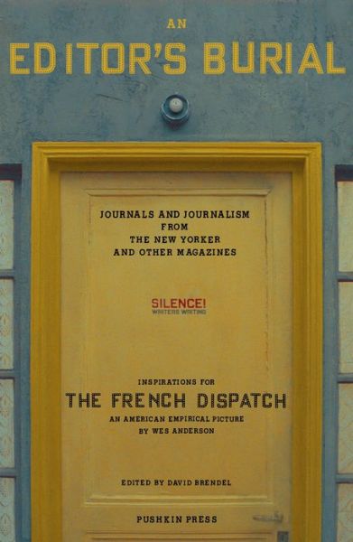 An Editor's Burial: Journals and Journalism from the New Yorker and Other Magazines - V/A - Bøger - Pushkin Press - 9781782276647 - 7. oktober 2021