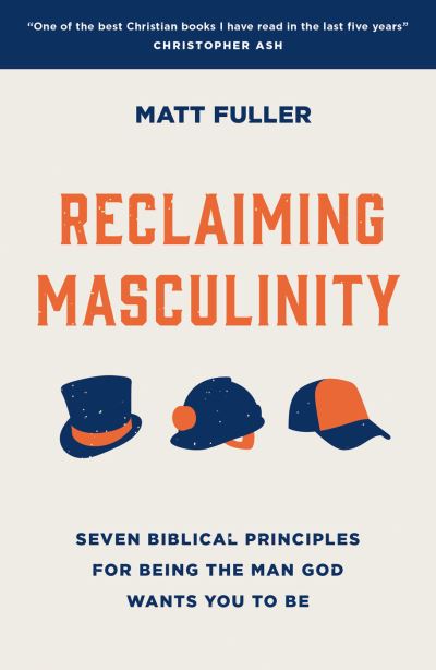 Cover for Matt Fuller · Reclaiming Masculinity (Bok) (2023)