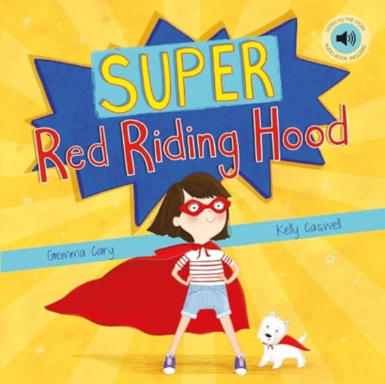 Cover for Gemma Cary · Super Red Riding Hood - Square Paperback Fairytales (Paperback Book) (2016)