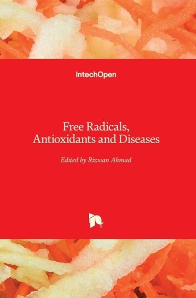 Cover for Rizvan Ahmad · Free Radicals, Antioxidants and Diseases (Hardcover Book) (2018)