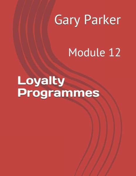 Cover for Gary Parker · Loyalty Programmes (Pocketbok) (2019)