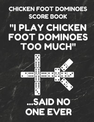 Cover for Mexican Train Essentials · Chicken Foot Dominoes Score Book (Paperback Book) (2019)