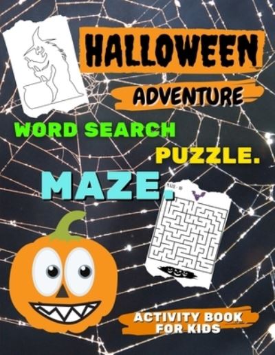 HALLOWEEN ADVENTURE - Word Search PUZZLE. MAZE and more - ACTIVITY BOOK for KIDS - Louie Waters - Books - WorldWide Spark Publish - 9781803890647 - September 13, 2021