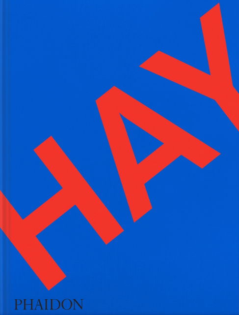 Hay - Rolf and Mette Hay - Livros - Phaidon Press Ltd - 9781838665647 - 22 de setembro de 2022