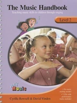 The Music Handbook - Level 2 - Cyrilla Rowsell - Books - Jolly Learning Ltd - 9781844141647 - June 1, 2010