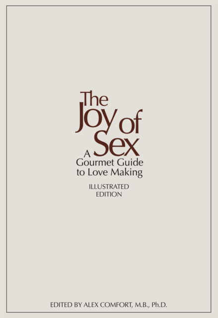 Cover for Alex Comfort · The Joy of Sex: 50TH ANNIVERSARY EDITION (Gebundenes Buch) (2014)