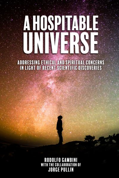 Cover for Rodolfo Gambini · A Hospitable Universe: Addressing Ethical and Spiritual Concerns in Light of Recent Scientific Discoveries (Paperback Book) (2018)