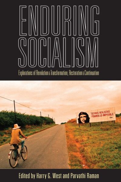 Cover for Harry West · Enduring Socialism: Explorations of Revolution and Transformation, Restoration and Continuation (Hardcover Book) (2008)