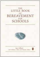 Cover for Ian Gilbert · The Little Book of Bereavement for Schools - The Little Books (Hardcover Book) (2010)