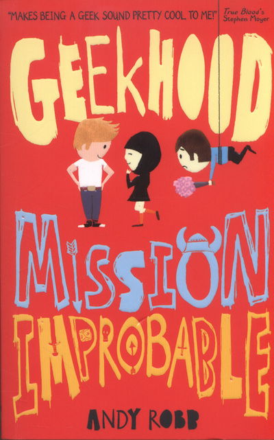 Cover for Andy Robb · Geekhood: Mission Improbable - Geekhood (Pocketbok) (2013)