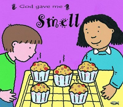 Cover for Catherine MacKenzie · God Gave Me Smell - Board Books Sense (Board book) [Revised edition] (2010)