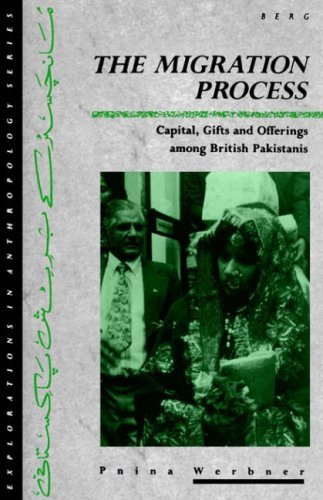 Cover for Pnina Werbner · The Migration Process: Capital, Gifts and Offerings among British Pakistanis - Explorations in Anthropology (Paperback Book) (2002)