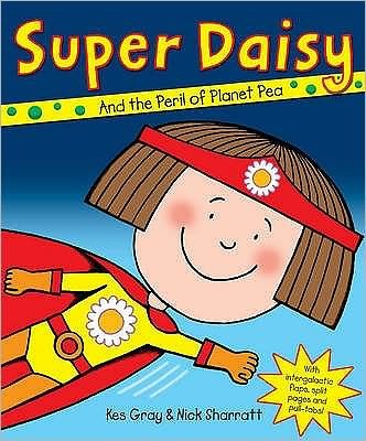 Cover for Kes Gray · Super Daisy - Daisy Picture Books (Paperback Book) (2009)