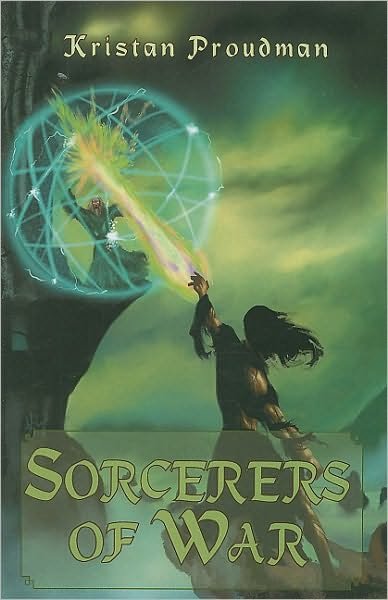Cover for Kristan Proudman · Sorcerers of War (Paperback Book) [1st edition] (2008)