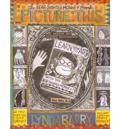 Cover for Lynda Barry · A Picture This: Near-sighted Monkey Book (Inbunden Bok) (2010)