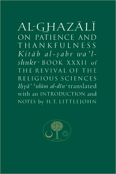 Cover for Abu Hamid Al-ghazali · Al-Ghazali on Patience and Thankfulness: Book XXXII of the Revival of the Religious Sciences - The Islamic Texts Society's al-Ghazali Series (Hardcover Book) (2011)