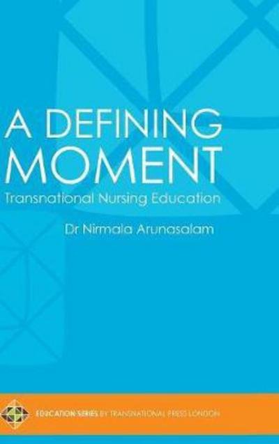Cover for Dr Nirmala Arunasalam · A Defining Moment (Hardcover Book) (2017)