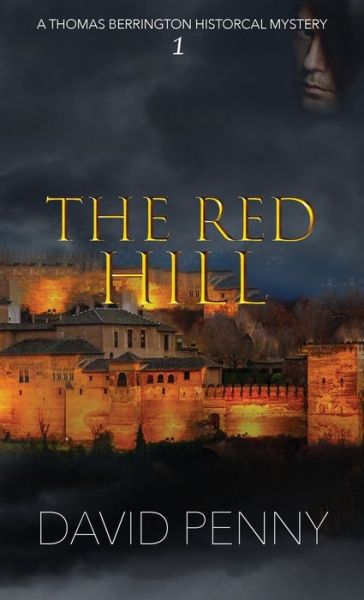 Cover for David Penny · The Red Hill - Thomas Berrington Historical Mystery (Hardcover Book) (2021)