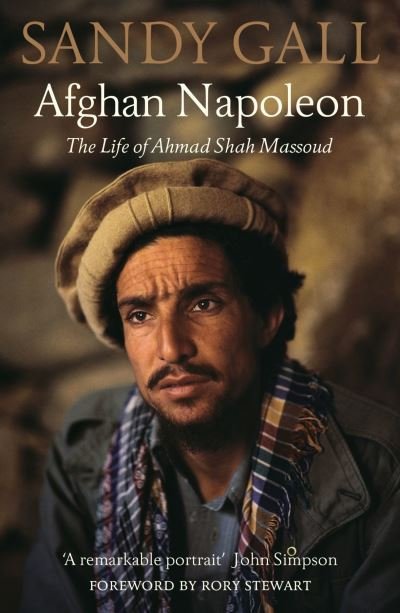 Cover for Sandy Gall · Afghan Napoleon: The Life of Ahmad Shah Massoud (Paperback Bog) (2022)