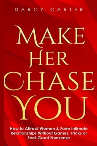 Make Her Chase You - Darcy Carter - Bøger - Fortune Publishing - 9781913397647 - 30. november 2019