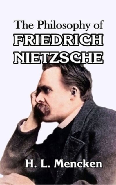 Cover for H. L. Mencken · Philosophy of Friedrich Nietzsche (Bok) (2023)