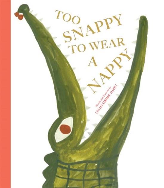 Cover for Lillias Kinsman-Chauvet · Too Snappy to Wear a Nappy (Gebundenes Buch) [UK edition] (2024)