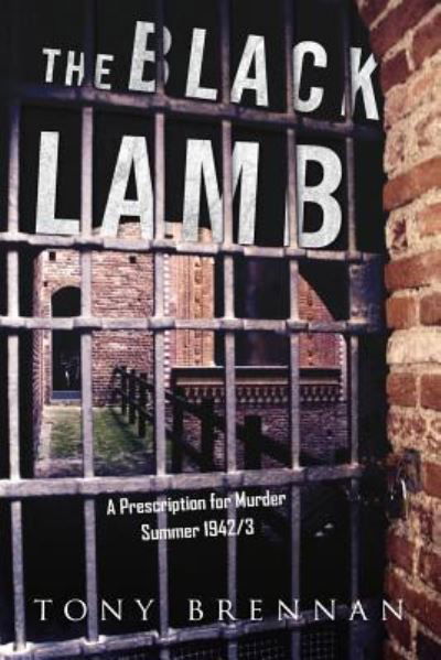 Cover for Tony Brennan · The Black Lamb: A Prescription for Murder - Summer 1942/3 - Annie Watson Mysteries (Paperback Book) (2017)