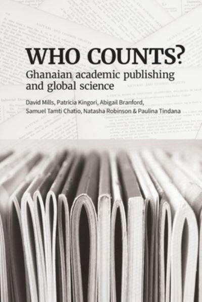 Cover for David Mills · Who Counts? Ghanaian Academic Publishing and Global Science (Paperback Book) (2023)