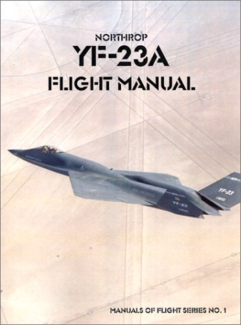 Cover for United States Air Force · Northrop YF-23A Flight Manual - Manuals of Flight (Paperback Book) (2001)