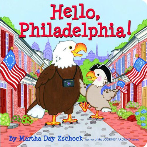 Hello Philadelphia! - Martha Zschock - Książki - Commonwealth Editions - 9781933212647 - 6 września 2011