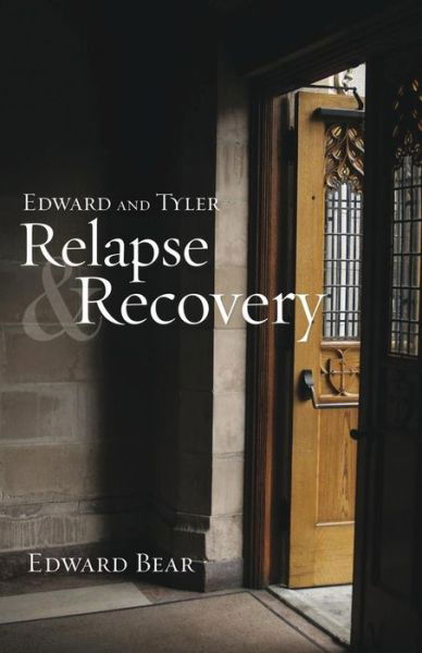 Cover for Edward Bear · Edward and Tyler Relapse &amp; Recovery (Paperback Bog) (2015)