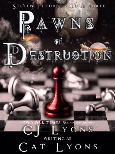 Cover for Cat Lyons · Pawns of Destruction : Stolen Futures (Hardcover Book) (2017)