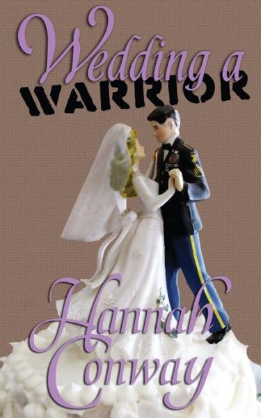 Cover for Hannah Conway · Wedding a Warrior (Paperback Book) (2015)