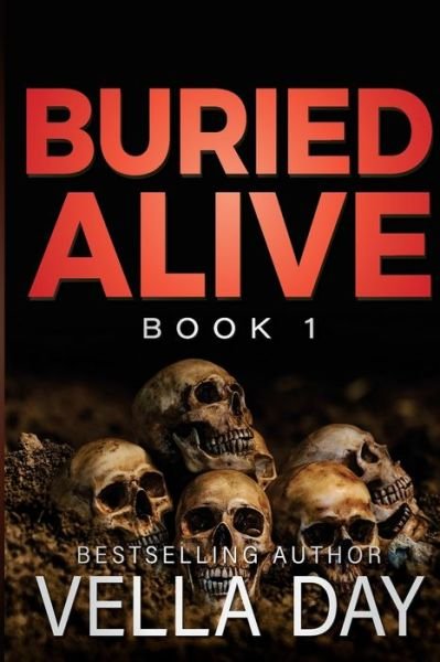 Buried Alive - Vella Day - Bücher - Erotic Reads Publishing - 9781941835647 - 27. April 2018
