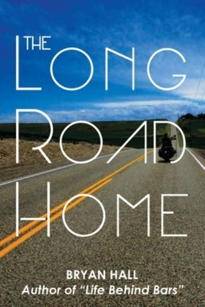 Cover for Bryan Hall · The Long Road Home (Paperback Book) (2021)