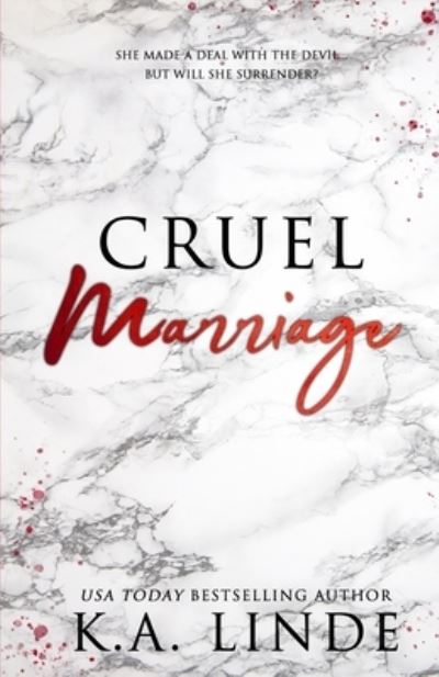 Cruel Marriage - K. A. Linde - Boeken - KA Linde Incorporated - 9781948427647 - 1 mei 2022